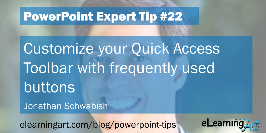 PowerPoint Shortcut from Jonathan Schwabish: Customize your “quick access” toolbar with frequently used buttons