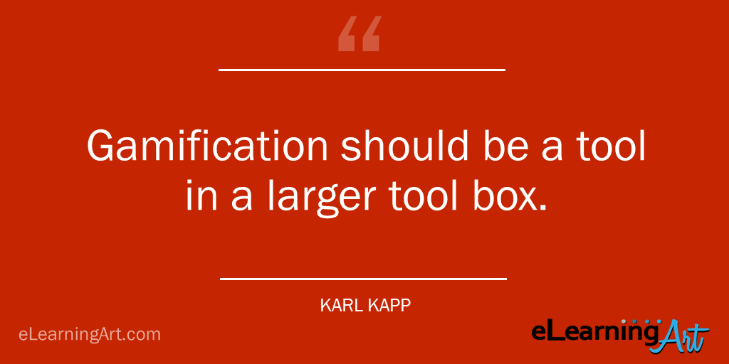 Gamification tool box quote Karl Kapp