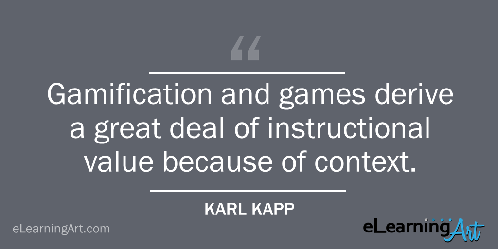 Gamification value context quote Karl Kapp
