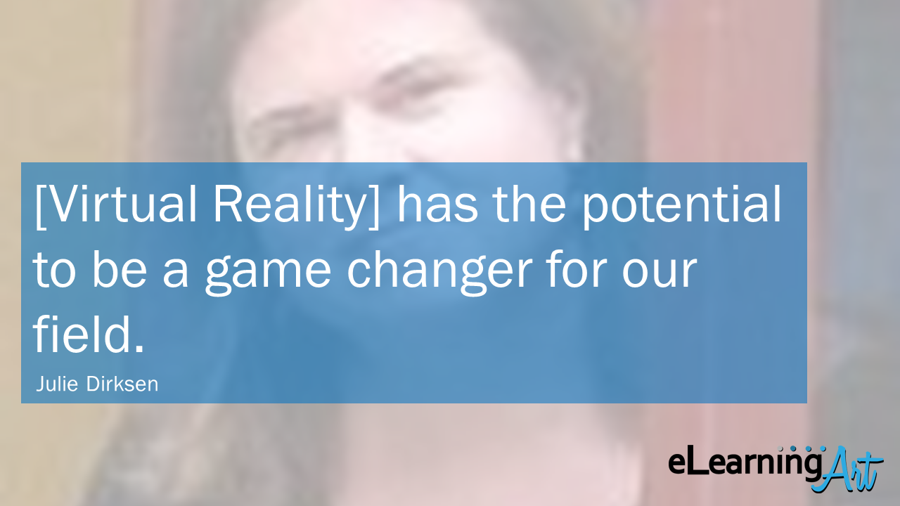 eLearning-Trends-2018-Virtual-Reality-Julie-Dirksen
