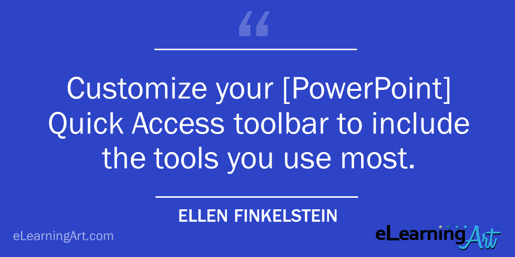 PowerPoint Tip- Customize Your Quick-Access Toolbar