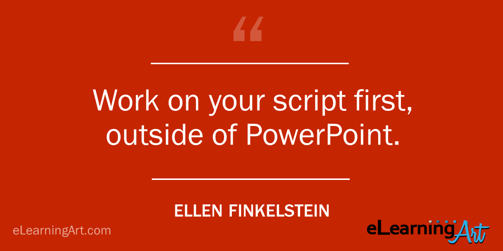 PowerPoint Tip- Work on your script first 