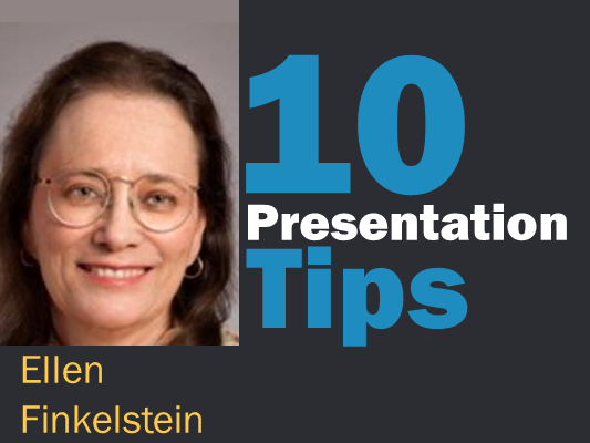 Presentation Tips - Ellen Finkelstein