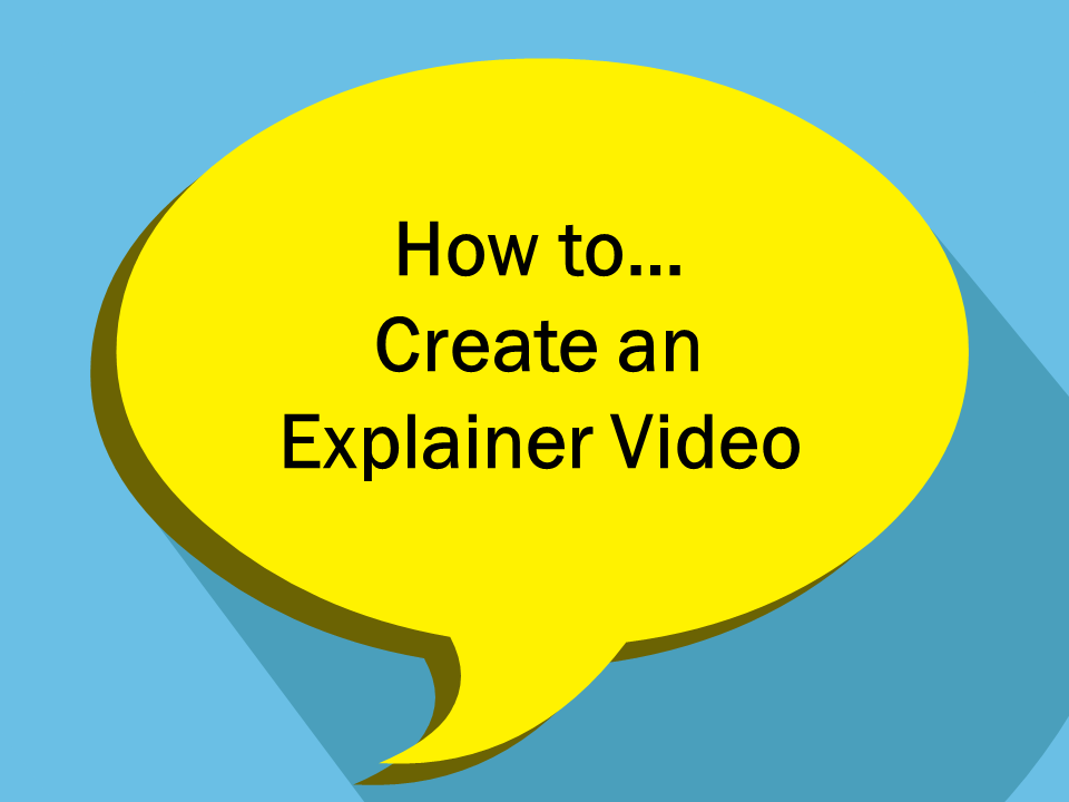 How to create an explainer video for training