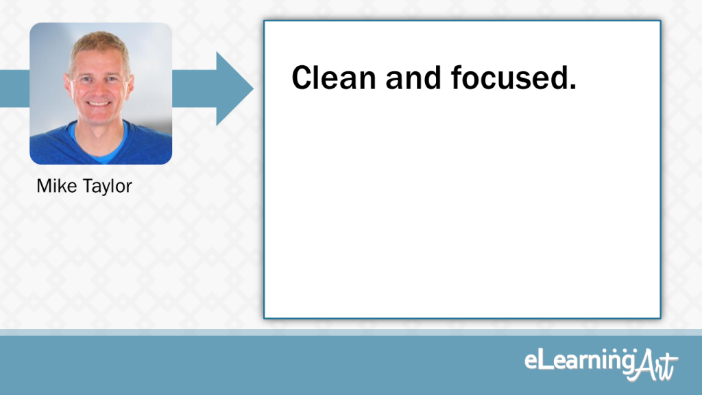 eLearning Slide Design Tip by Mike Taylor - Clean and focused