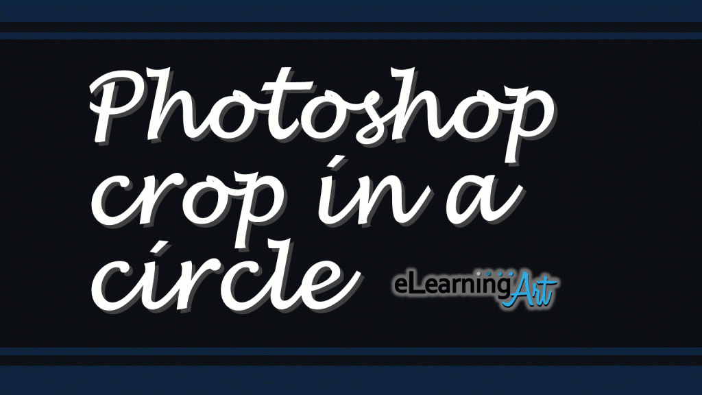 PhotoShop Crop in a Circle