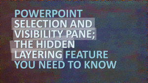 PowerPoint Selection and Visibility Pane
